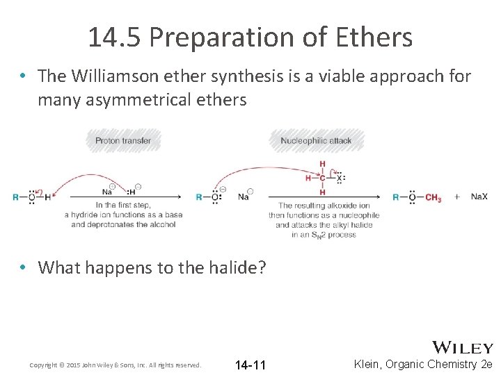 14. 5 Preparation of Ethers • The Williamson ether synthesis is a viable approach