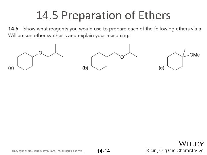 14. 5 Preparation of Ethers Copyright © 2015 John Wiley & Sons, Inc. All