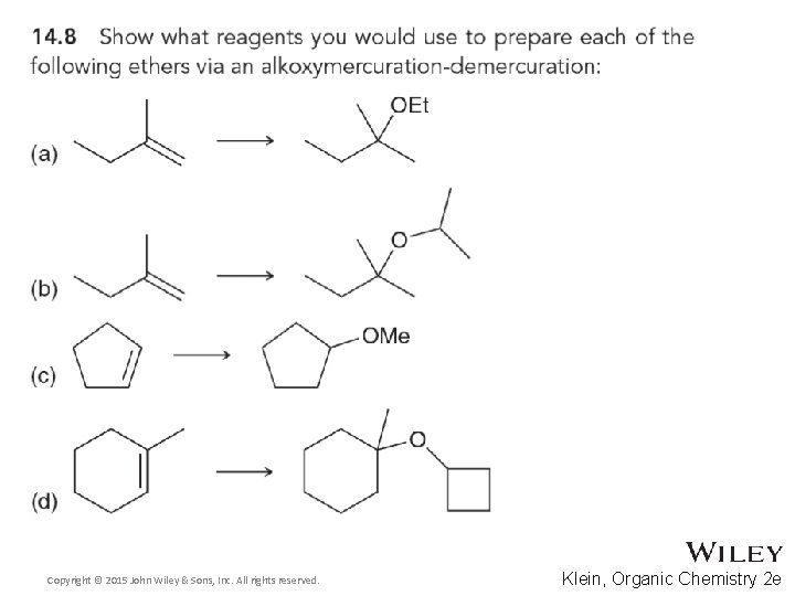 Copyright © 2015 John Wiley & Sons, Inc. All rights reserved. Klein, Organic Chemistry