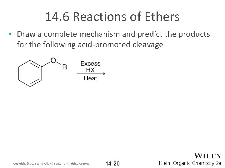 14. 6 Reactions of Ethers • Draw a complete mechanism and predict the products