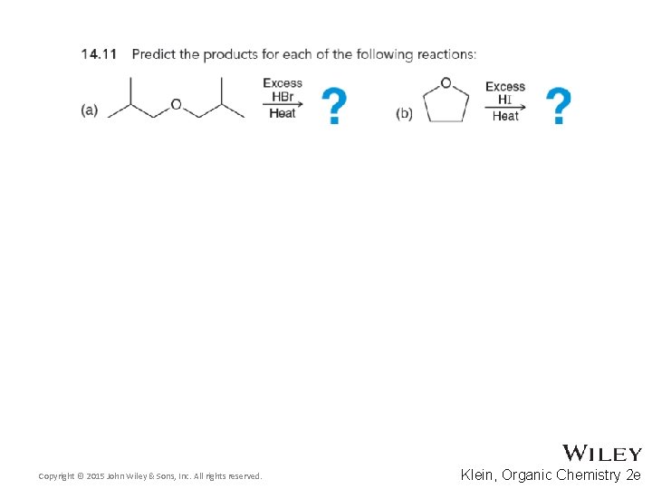 Copyright © 2015 John Wiley & Sons, Inc. All rights reserved. Klein, Organic Chemistry