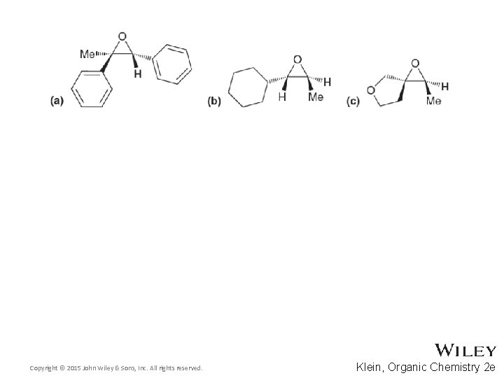 Copyright © 2015 John Wiley & Sons, Inc. All rights reserved. Klein, Organic Chemistry