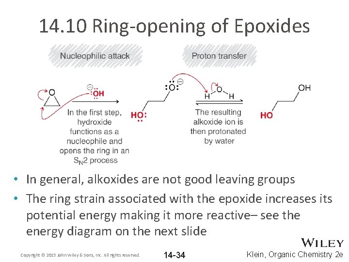 14. 10 Ring-opening of Epoxides • In general, alkoxides are not good leaving groups