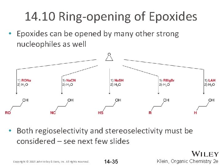 14. 10 Ring-opening of Epoxides • Epoxides can be opened by many other strong