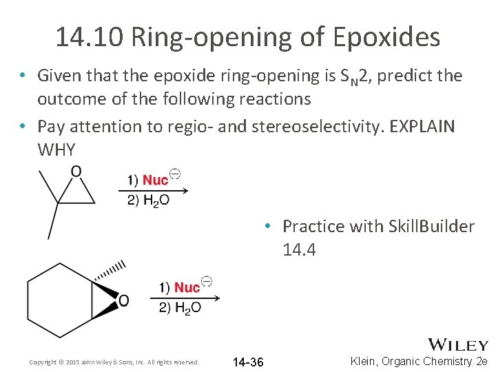 14. 10 Ring-opening of Epoxides • Given that the epoxide ring-opening is SN 2,