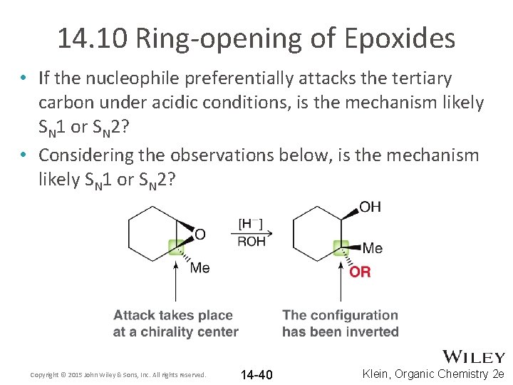 14. 10 Ring-opening of Epoxides • If the nucleophile preferentially attacks the tertiary carbon
