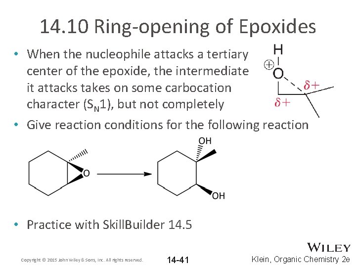 14. 10 Ring-opening of Epoxides • When the nucleophile attacks a tertiary center of