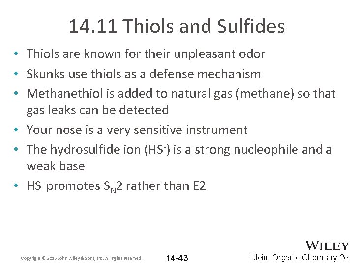 14. 11 Thiols and Sulfides • Thiols are known for their unpleasant odor •
