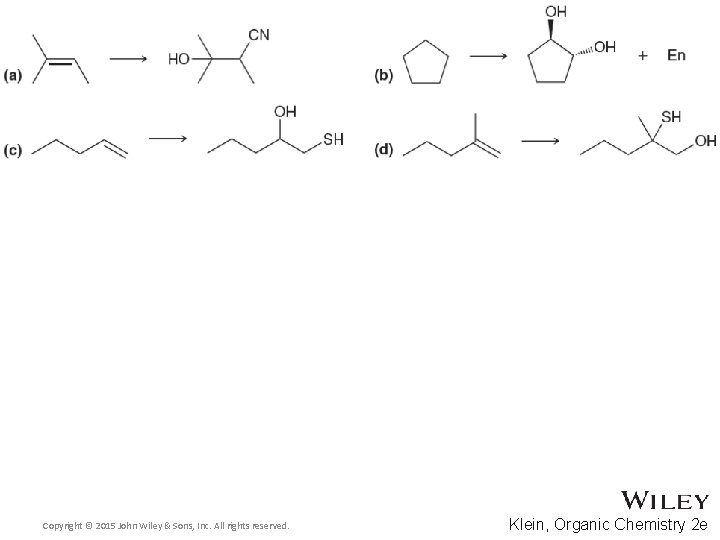 Copyright © 2015 John Wiley & Sons, Inc. All rights reserved. Klein, Organic Chemistry