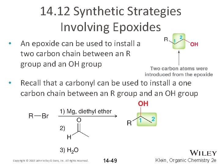 14. 12 Synthetic Strategies Involving Epoxides • An epoxide can be used to install