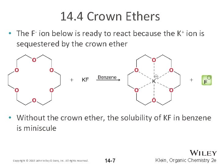 14. 4 Crown Ethers • The F- ion below is ready to react because