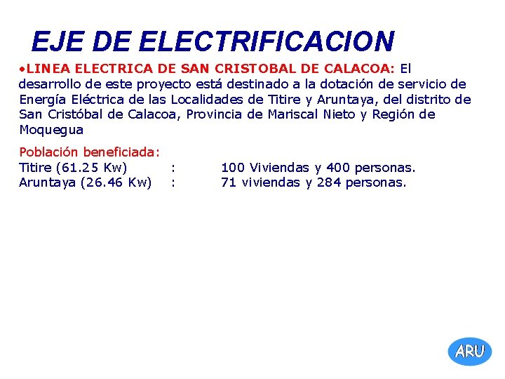 EJE DE ELECTRIFICACION • LINEA ELECTRICA DE SAN CRISTOBAL DE CALACOA: El desarrollo de