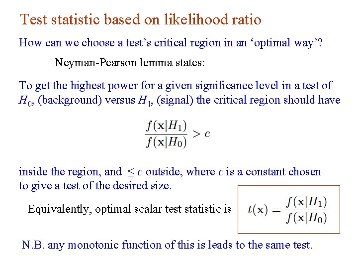 Test statistic based on likelihood ratio How can we choose a test’s critical region