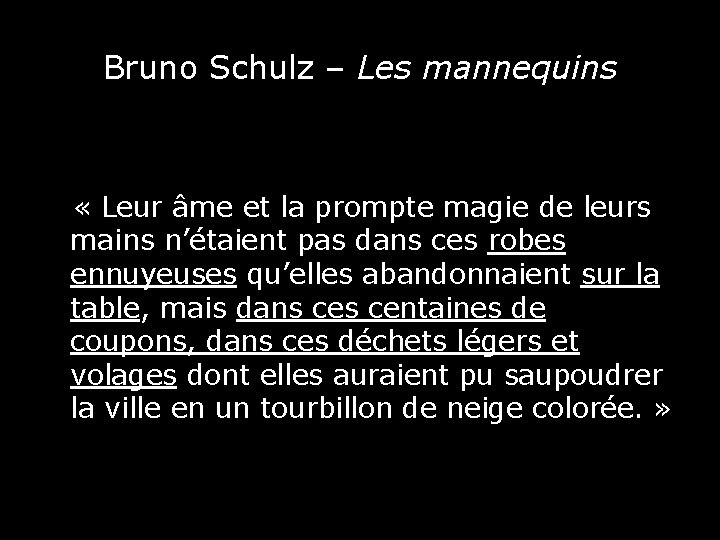 Bruno Schulz – Les mannequins « Leur âme et la prompte magie de leurs