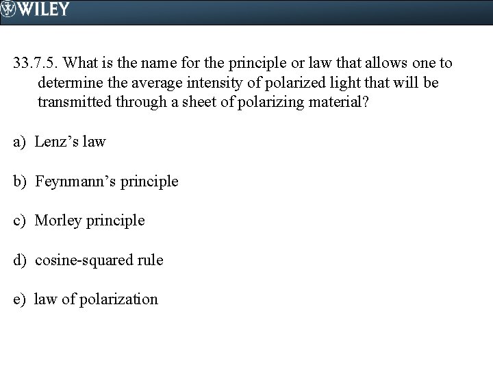 33. 7. 5. What is the name for the principle or law that allows