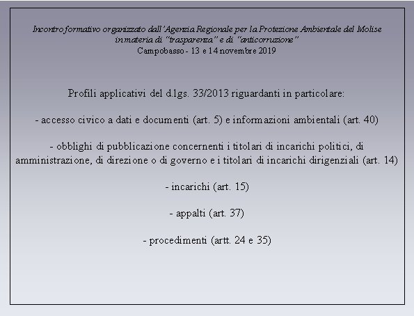Incontro formativo organizzato dall’Agenzia Regionale per la Protezione Ambientale del Molise in materia di Incontro formativo organizzato dall’Agenzia Regionale per la Protezione Ambientale del Molise in materia di