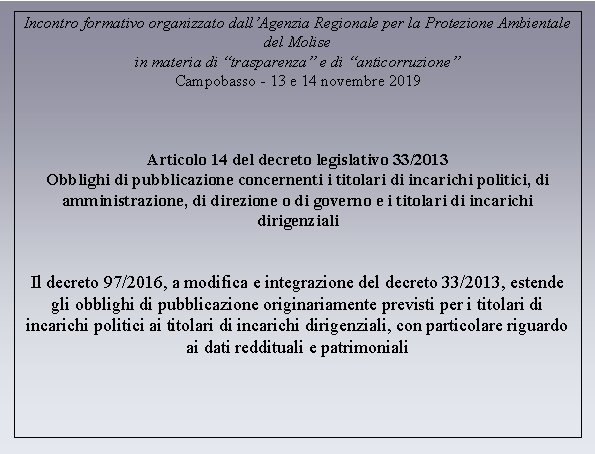 Incontro formativo organizzato dall’Agenzia Regionale per la Protezione Ambientale del Molise in materia di Incontro formativo organizzato dall’Agenzia Regionale per la Protezione Ambientale del Molise in materia di