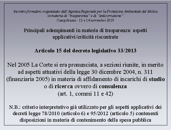 Incontro formativo organizzato dall’Agenzia Regionale per la Protezione Ambientale del Molise in materia di Incontro formativo organizzato dall’Agenzia Regionale per la Protezione Ambientale del Molise in materia di