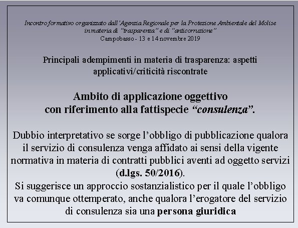Incontro formativo organizzato dall’Agenzia Regionale per la Protezione Ambientale del Molise in materia di Incontro formativo organizzato dall’Agenzia Regionale per la Protezione Ambientale del Molise in materia di