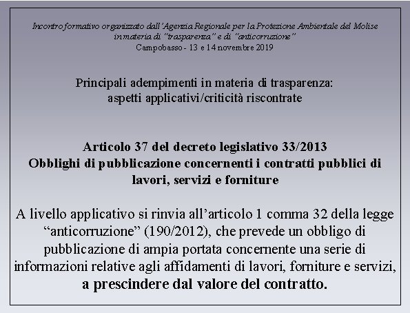 Incontro formativo organizzato dall’Agenzia Regionale per la Protezione Ambientale del Molise in materia di Incontro formativo organizzato dall’Agenzia Regionale per la Protezione Ambientale del Molise in materia di