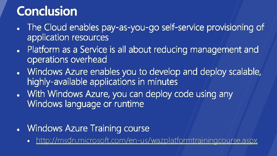 http: //msdn. microsoft. com/en-us/wazplatformtrainingcourse. aspx 