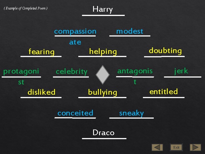 ( Example of Completed Poem ) Harry compassion modest ate doubting helping fearing antagonis