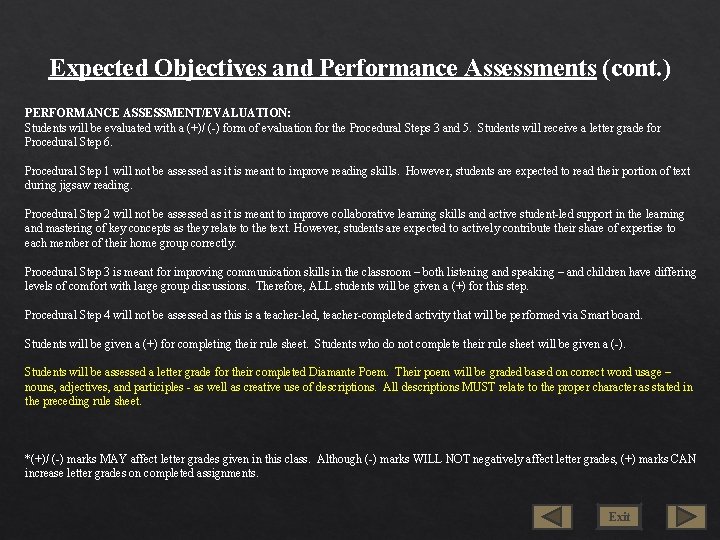 Expected Objectives and Performance Assessments (cont. ) PERFORMANCE ASSESSMENT/EVALUATION: Students will be evaluated with