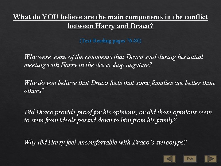 What do YOU believe are the main components in the conflict between Harry and