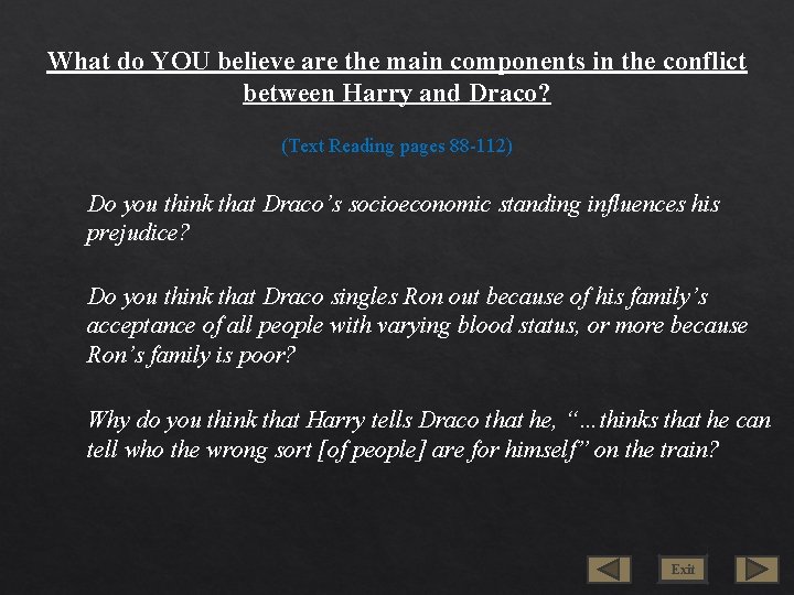 What do YOU believe are the main components in the conflict between Harry and