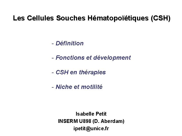 Les Cellules Souches Hématopoïétiques (CSH) - Définition - Fonctions et dévelopment - CSH en