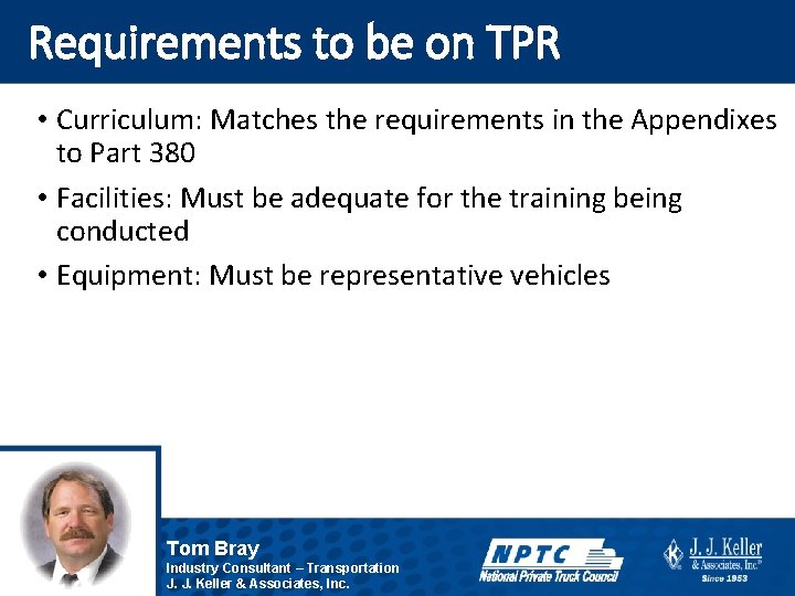 Requirements to be on TPR • Curriculum: Matches the requirements in the Appendixes to