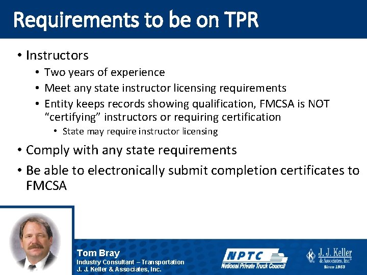 Requirements to be on TPR • Instructors • Two years of experience • Meet