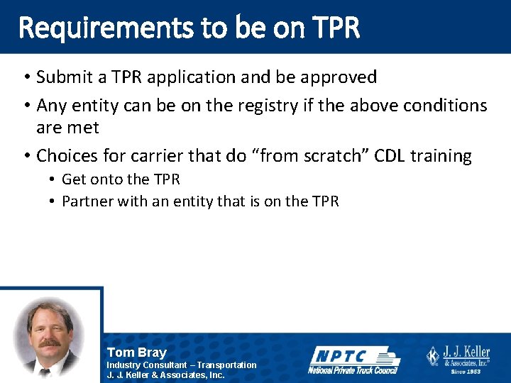 Requirements to be on TPR • Submit a TPR application and be approved •