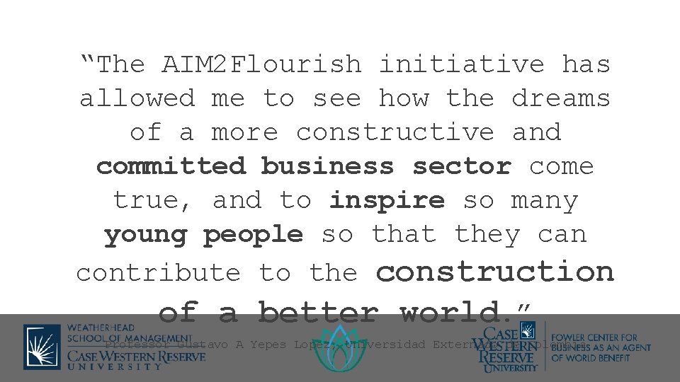 “The AIM 2 Flourish initiative has allowed me to see how the dreams of