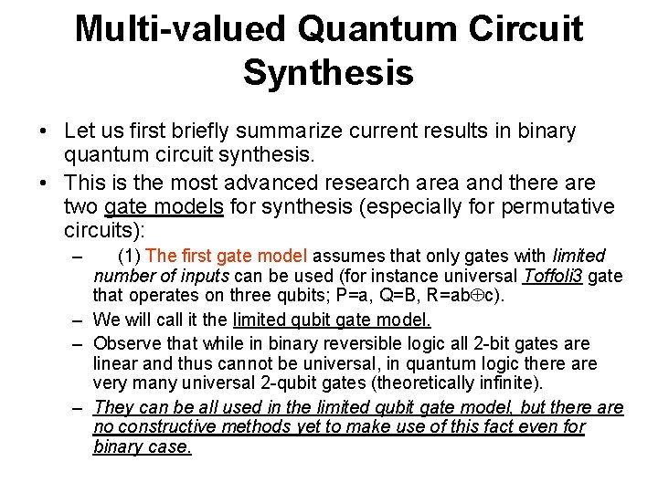 Multi-valued Quantum Circuit Synthesis • Let us first briefly summarize current results in binary
