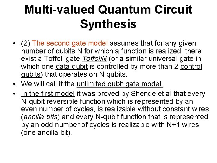 Multi-valued Quantum Circuit Synthesis • (2) The second gate model assumes that for any