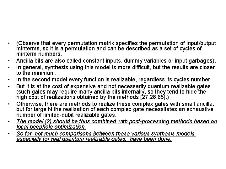  • • (Observe that every permutation matrix specifies the permutation of input/output minterms,