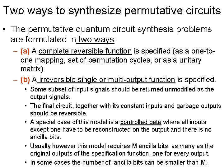 Two ways to synthesize permutative circuits • The permutative quantum circuit synthesis problems are