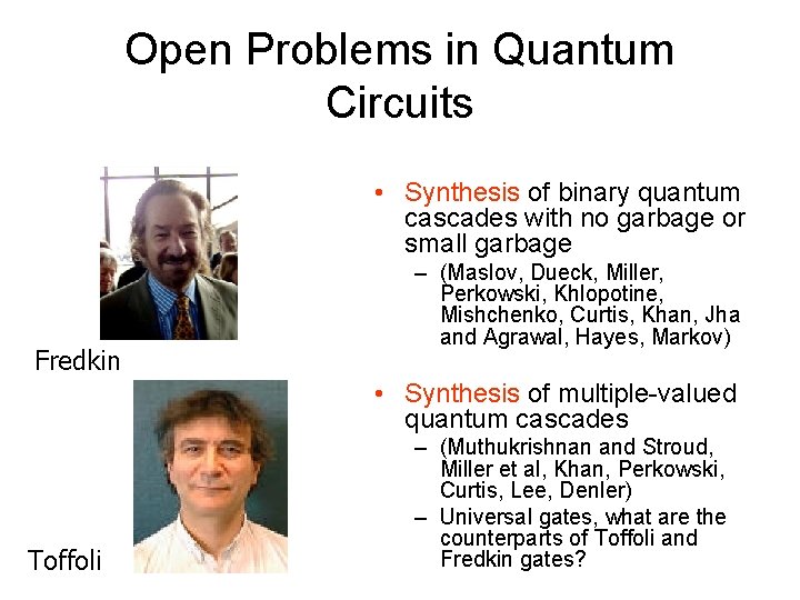 Open Problems in Quantum Circuits • Synthesis of binary quantum cascades with no garbage