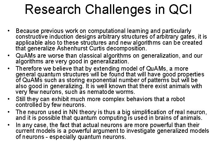 Research Challenges in QCI • Because previous work on computational learning and particularly constructive