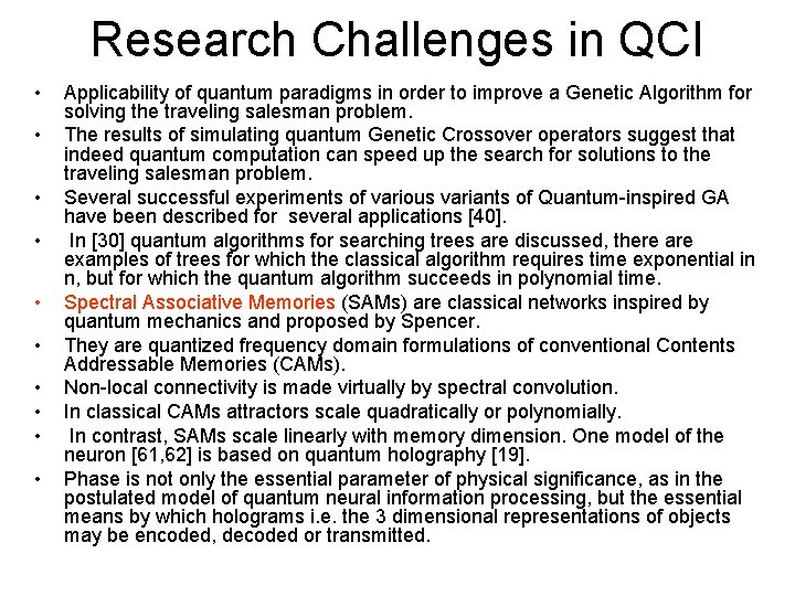 Research Challenges in QCI • • • Applicability of quantum paradigms in order to