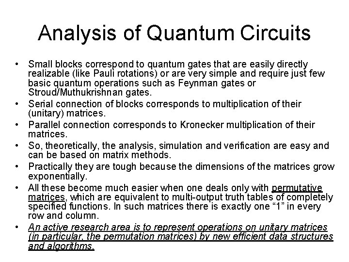 Analysis of Quantum Circuits • Small blocks correspond to quantum gates that are easily