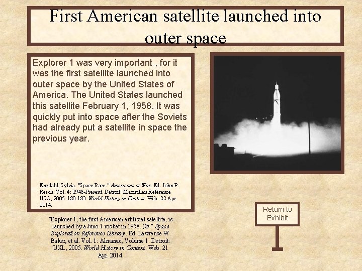 First American satellite launched into outer space Explorer 1 was very important , for