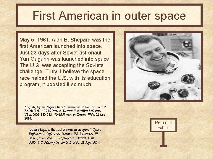 First American in outer space May 5, 1961, Alan B. Shepard was the first