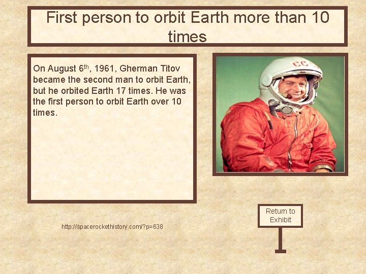 First person to orbit Earth more than 10 times On August 6 th, 1961,