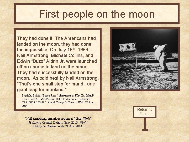 First people on the moon They had done it! The Americans had landed on