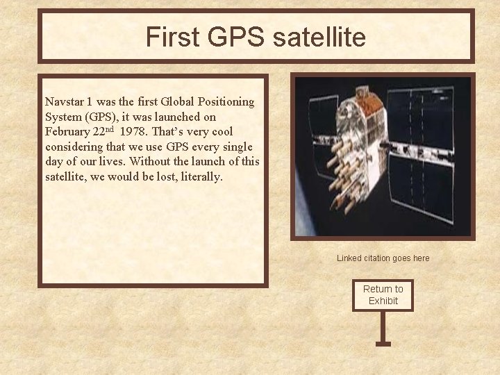First GPS satellite Navstar 1 was the first Global Positioning System (GPS), it was