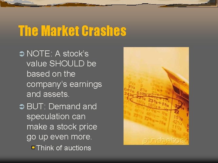 The Market Crashes Ü NOTE: A stock’s value SHOULD be based on the company’s