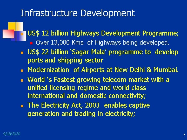 Infrastructure Development n US$ 12 billion Highways Development Programme; n n n 9/18/2020 Over