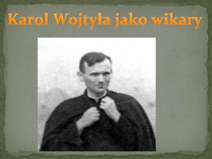 Karol Wojtyła jako wikary 